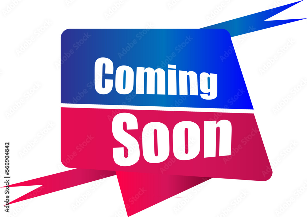 Poster dynamic speech bubbles with text coming soon on white background..eps