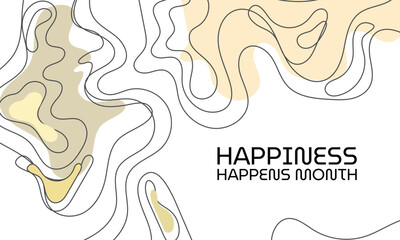 Happiness Happens Month. Design suitable for greeting card poster and banner