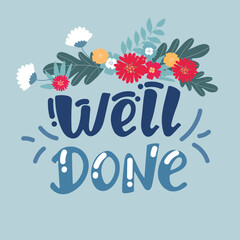 Well done. Lettering. Hand lettering quote red white