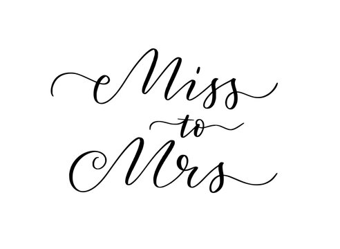 Miss to Mrs modern hand-written brush calligraphy on transparent background