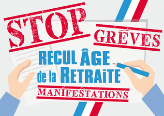 Recul de l'âge de la retraite, réforme des retraites, grèves, manifestations