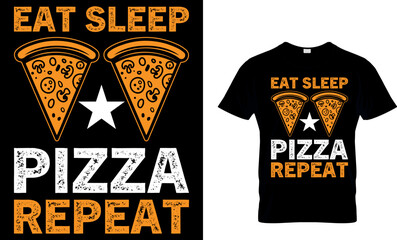 Eat Sleep Pizza Repeat. pizza t shirt design. pizza design. Pizza t-Shirt design. Typography t-shirt design. pizza day t shirt design.