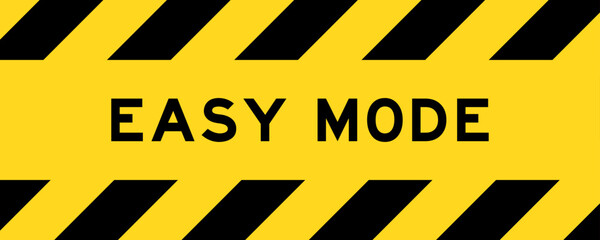 Yellow and black color with line striped label banner with word easy mode