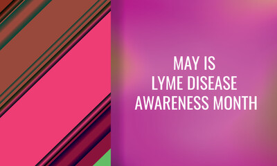 May is Lyme Disease Awareness Month. Design suitable for greeting card poster and banner