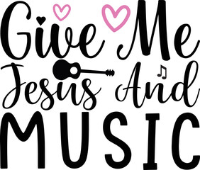 give me jesus and music