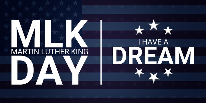Martin Luther King Jr. Day typography greeting card design, MLK Day lettering inspirational concept, US flag, dark blue background, I have a dream