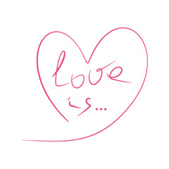 A big heart with 
inscription. Love is. Flyers,wallpapers, posters,invitations, brochures, banners. Valentines day