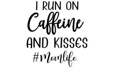 I Run On Caffeine Chaos And Cuss Words Svg, I Run On Caffeine Svg Chaos And Cuss Words Cricut, Sarcastic Svg, I Run On Coffee Svg Silhouette