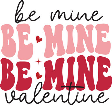 Be Mine Valentine