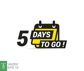Fototapeta premium 5 days to go a last countdown icon. Five days go sale price offer promo deal timer, 5 days only. Simple flat style, business concept. Vector illustration design EPS 10.