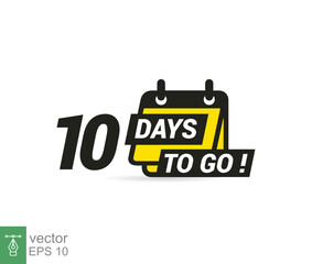 10 days to go a last countdown icon. Ten days go sale price offer promo deal timer, 10 days only. Simple flat style, business concept. Vector illustration design EPS 10.