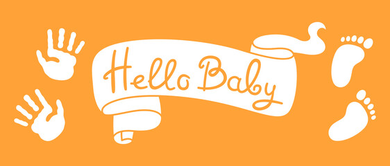 Hello baby ribbon with simple stamp imprint foot and hand. Cute engraving newborn birthday template. Frame or card for baby shower invitation party. Design elements for kid invitation cover, scrapbook