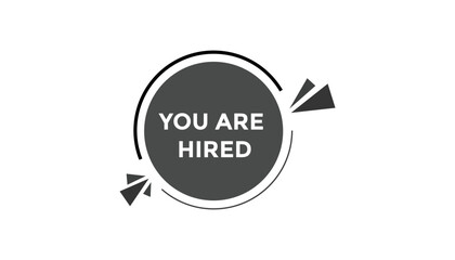 You are hired button web banner templates. Vector Illustration