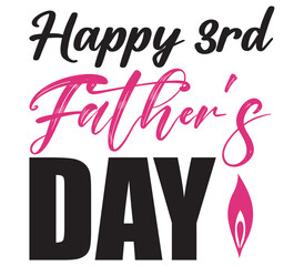 Obraz premium Happy 3rd Father's Day, Father's day SVG Bundle, Father's day T-Shirt Bundle, Father's day SVG, SVG Design, Father's day SVG Design