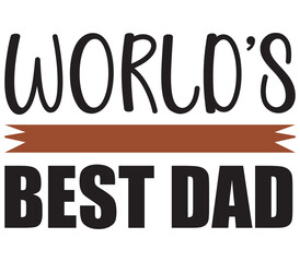 World’s best dad, Father's day SVG Bundle, Father's day T-Shirt Bundle, Father's day SVG, SVG Design, Father's day SVG Design
