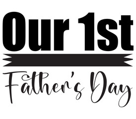 Our 1st Father’s Day #2, Father's day SVG Bundle, Father's day T-Shirt Bundle, Father's day SVG, SVG Design, Father's day SVG Design
