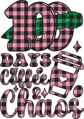 Fototapeta premium 100 Days of Coffee and Chaos sublimation SVG Cut Files -100 Days of School SVG, Vector Design, 100 Days of School Vector SVG File, 100 Days of School Shirt SVG, 100 Days of School mug SVG