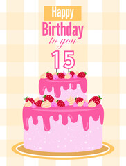 Bright cheerful birthday card invitation with a cake for children or teenagers for 15 years. For girls and boys. Suitable for print, postcards, poster.