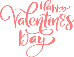 Happy Valentines Day pink vector calligraphy lettering text. Holiday quote design for valentine greeting card, phrase poster, congratulate, calligraphy illustration