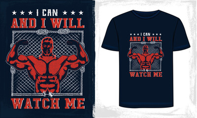 I Can and i will watch me, fitness, gym T-Shirt Design
