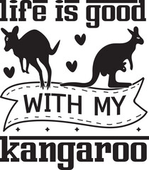 life is good with my kangaroo