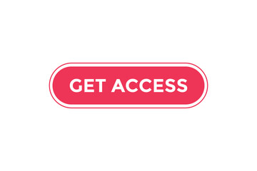 Get access  button web banner templates. Vector Illustration
