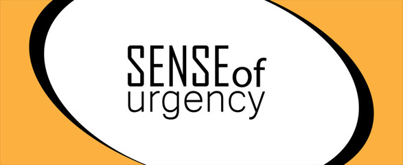 sense of urgency sign on white background