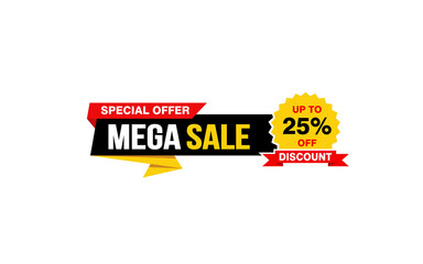 25 Percent MEGA SALE offer, clearance, promotion banner layout with sticker style.