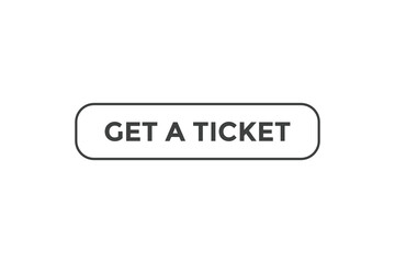 Fototapeta premium Get a ticket button web banner templates. Vector Illustration 
