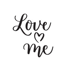 Love me. Romantic quote. Brush calligraphy text