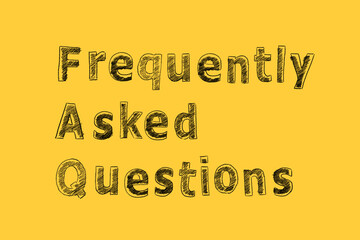 FAQ. Frequently Asked Questions. Lettering on yellow.