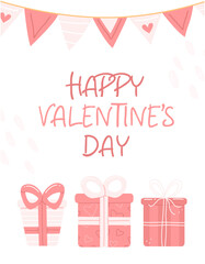 Design concept of a greeting card for Valentine's day. Pink gifts with a garland of flags and the inscription happy valentine's day. vertical cartoon illustration.