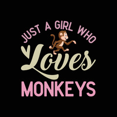 Just a Girl Who Loves Monkeys