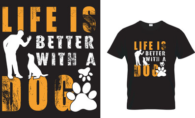 Life Is Better With A Dog - Amazon t-shirt design