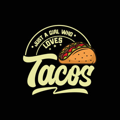  Just a Girl Who Loves Tacos