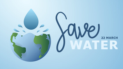 Save the water day with earth on  blue background ,for march 22 , Vector illustration EPS 10