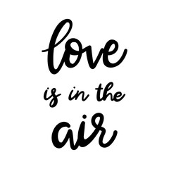 Love is in the air handwriting on white background ,for February 14, Vector illustration EPS 10