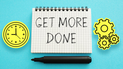 Get more done is shown using the text