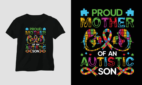 Proud Mother Of An Autistic Son - Autism T-shirt Design Concept. All Designs Are Colorful And Created Using Ribbon, Puzzles, Love, Etc