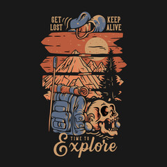 T Shirt Design Get Lost Keep Alive Time To Explore With Street Sign Board And Skull Vintage Illustration