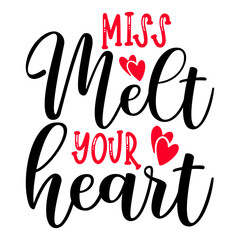 Miss Melt Your Heart SVG