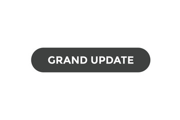 Grand update  button web banner templates. Vector Illustration
