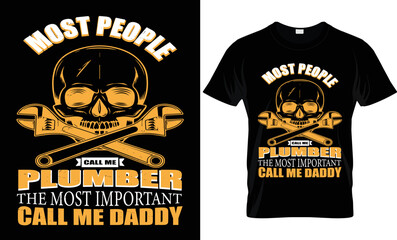 T shirt design, Most people call me plumber....