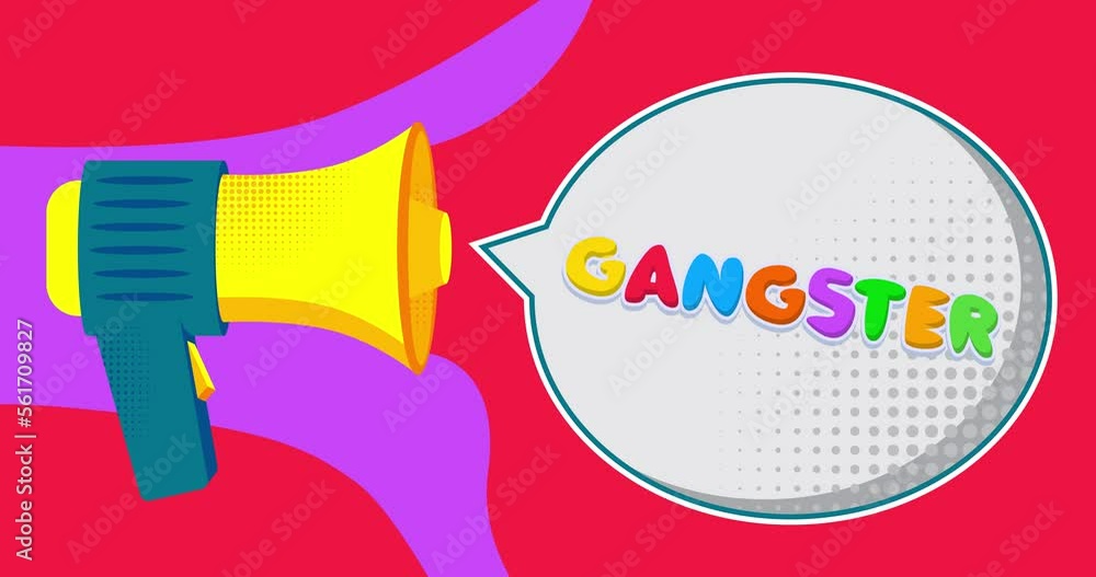 Poster yellow megaphone with gangster text in speech bubble. 4k resolution animation with funny elements.