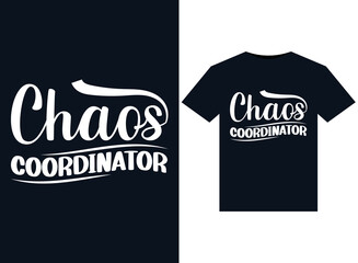 Chaos Coordinator illustrations for print-ready T-Shirts design