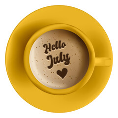 Hello July word as a coffee latte art in a yellow cup, isolated on transparent background. Flat lay or top view.

