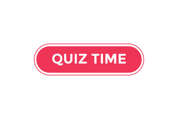 Quiz time button web banner templates. Vector Illustration
