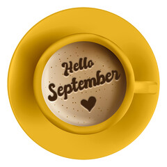 Hello September word as a coffee latte art in a yellow cup, isolated on transparent background. Flat lay or top view.
