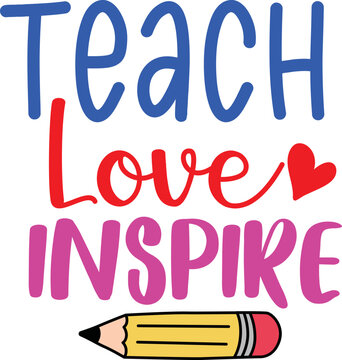 Teach Love Inspire