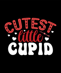 Cutest little cupid, Happy valentine shirt print template, 14 February typography design